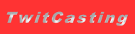 TwitCasting